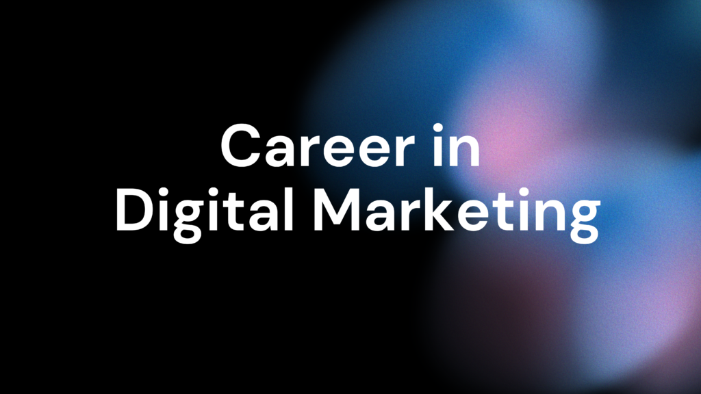 Career in Digital Marketing