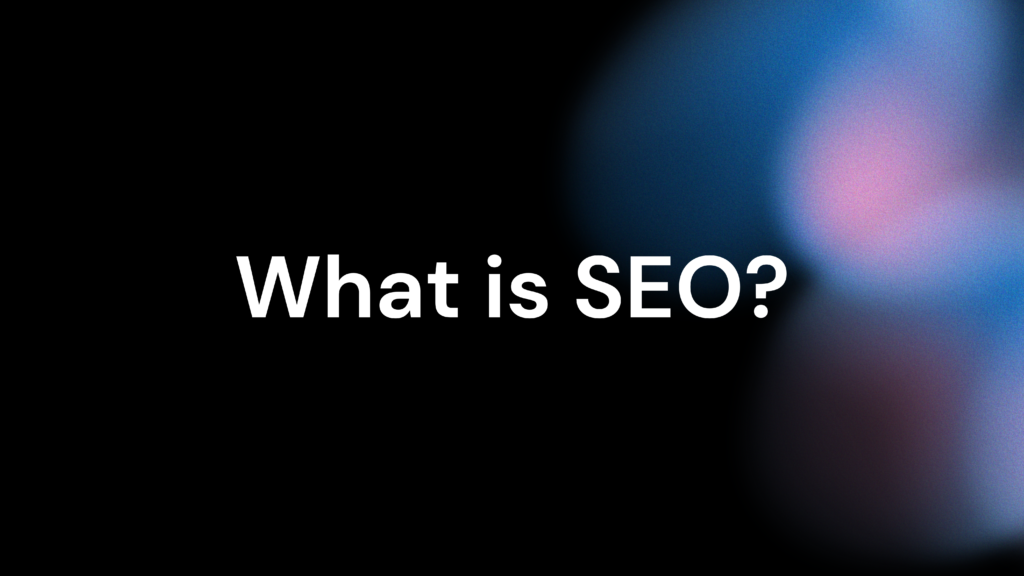 What is SEO?